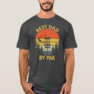 Vintage Best Dad By Par Disc Golf Fathers Day T-Shirt