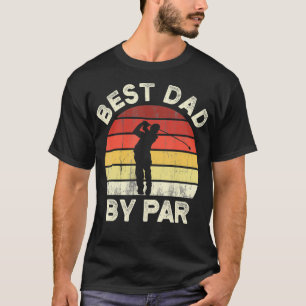 Vintage Best Dad By Par  Father's Day Golfing  T-Shirt