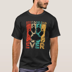 Vintage Best Dog Dad Ever Funny Dog Lover Daddy Fa T-Shirt