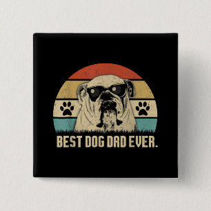 Vintage Best English Bulldog DAD Ever shirt Father 2 Inch Square Button