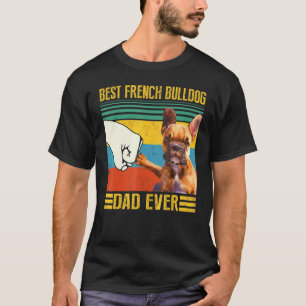 Vintage Best French Bulldog Dad Ever For Daddy Pet T-Shirt