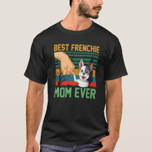 Vintage Best Frenchie Mom Ever french bulldog Pet T-Shirt