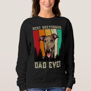 Vintage Best Greyhound Dad Ever Dog Father Paw Dad Sweatshirt