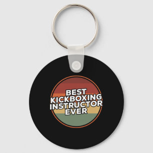 Vintage Best Kickboxing Instructor Ever Training Keychain