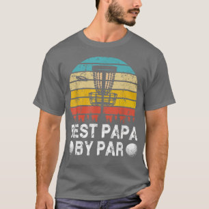 Vintage Best Papa By Par Disc Golf Golfer Fathers T-Shirt