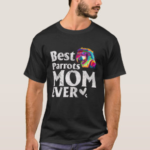 Vintage Best Parrots Mom Ever Coloured Parrots Mom T-Shirt