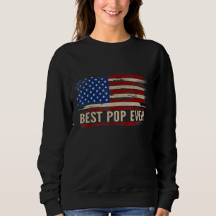 Vintage Best Pop Ever American Flag Father's Day G Sweatshirt