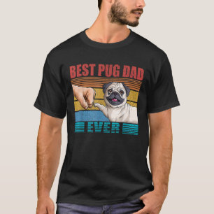 Vintage Best Pug Dad Ever Retro Dog Fist Bump Gift T-Shirt