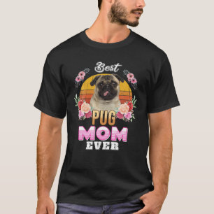 Vintage Best Pug Mom Ever Mothers Day For Dog Mom T-Shirt