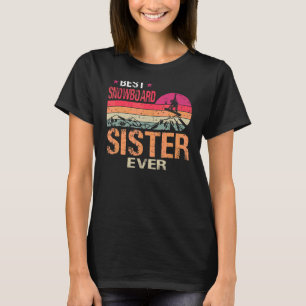 Vintage Best Snowboard Sister Ever Father's Day T-Shirt