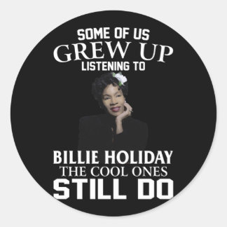 Vintage Billie Holiday Gift The Cool Ones Still Do Classic Round Sticker