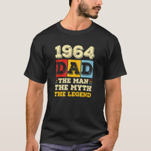 Vintage Birthday 1964 Dad The Man The Myth The Leg T-Shirt