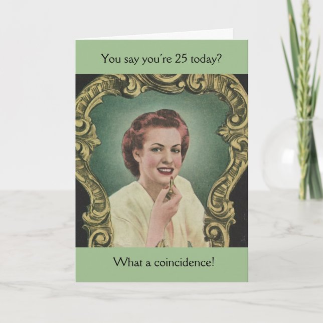 Vintage Birthday Card - You're 25 Today? (Front)