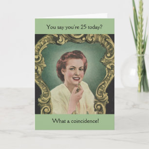 Vintage Birthday Card - You're 25 Today?