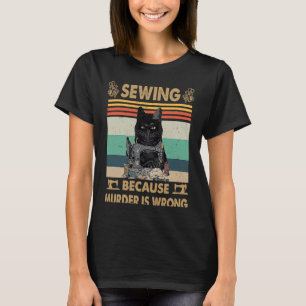Vintage Black Cat Sewing Because Murder is Wrong Y T-Shirt