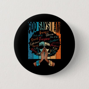 Vintage Black Girl God Says I Am Black Melanin His 2 Inch Round Button