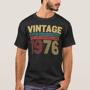Vintage Born 1976 Timeless Retro Birthday Design T-Shirt