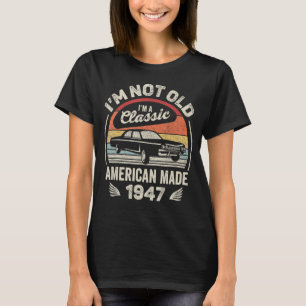 Vintage Born In 1947 Shirt 75th Birthday Gift 75 Y