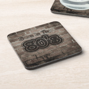 Vintage Born In The 80's Coaster