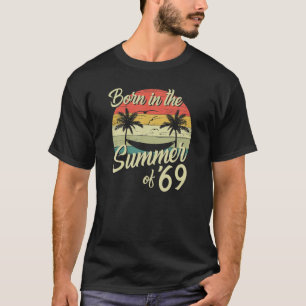 Vintage Born In The Summer Of 1969 Retro Birthday T-Shirt