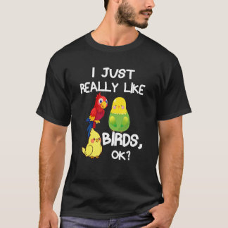 Vintage Budgerigar Cockatoo I Just Really Like Bir T-Shirt