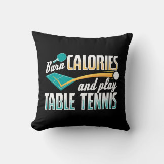 Vintage Burn Calories And Play Table Tennis Ping P Throw Pillow