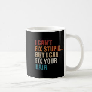 Vintage Can't Fix Stud But I Can Fix Your Hair  Coffee Mug