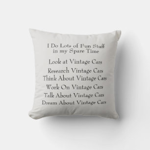 Vintage Car Lover Fan - What I Do in Spare Time Throw Pillow