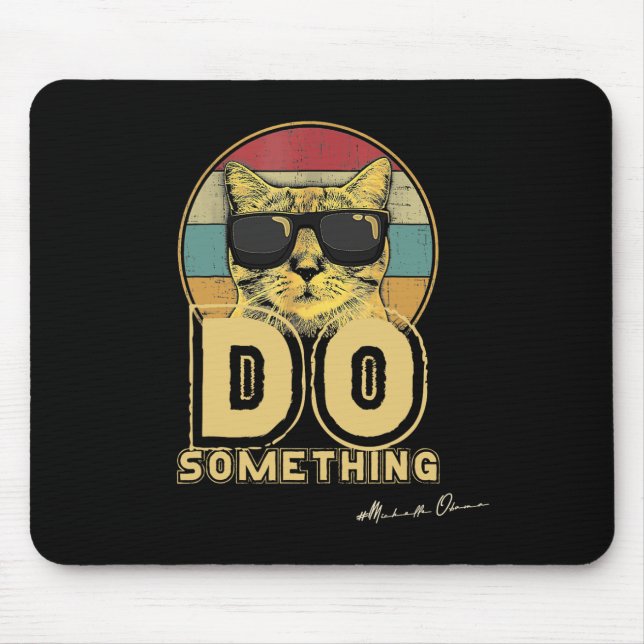 Vintage Childless Cat Lady Do Something  Mouse Pad (Front)