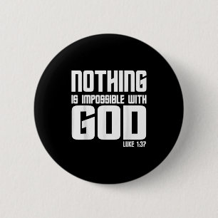 Vintage Christian Quote Nothing Is Impossible With 2 Inch Round Button