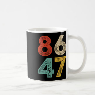 Vintage Clic 86 47 Anti Trump 2024 Impeach Preside Coffee Mug