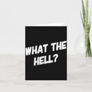 Vintage Clic What The Hell Funny Sarcastic Comment Card