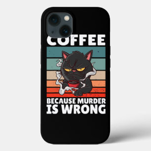 Vintage Coffee Because Murder Is Wrong Black comed iPhone 13 Case