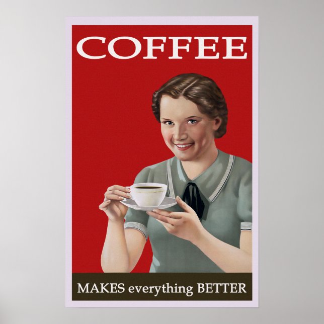 Vintage Coffee Makes Everything Better Poster (Front)