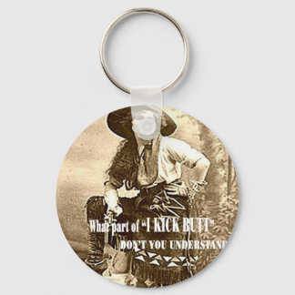 Vintage Cowgirl "I KICK BUTT" Keychain