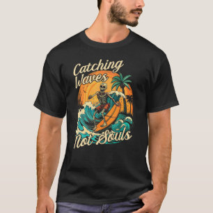 Vintage Creepy Catching Waves Not Souls Skeleton S T-Shirt