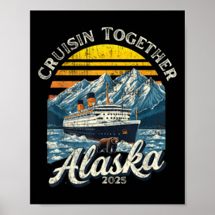 Vintage Cruisin Together Alaska 2025 Friend Family Poster