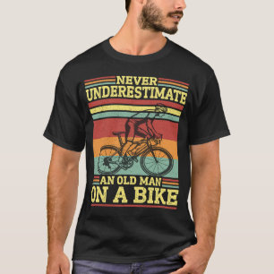 Vintage Cycling Never Underestimate an Old Man on T-Shirt