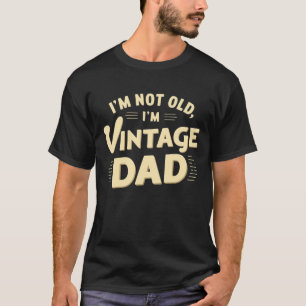 Vintage Dad: Aged to Perfection T-Shirt