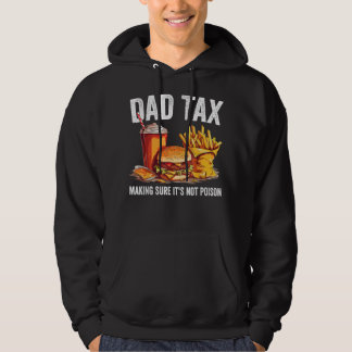 Vintage Dad Tax Funny Fathers Day Dad Tax For Men Hoodie