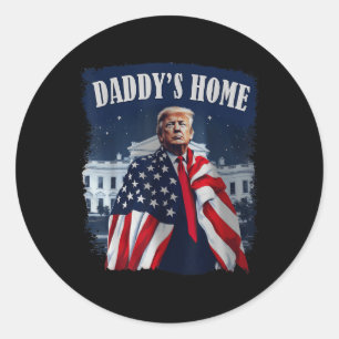 Vintage Daddys Home 2024 Trump Take America Back U Classic Round Sticker