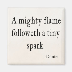 Vintage Dante Mighty Flame Tiny Spark Quote Quotes Magnet