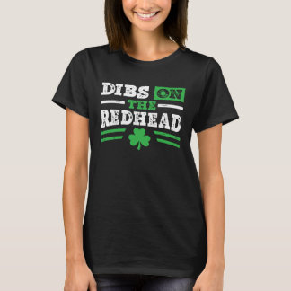 Vintage  Dibs on the Redhead for St Patricks Day P T-Shirt