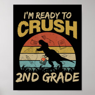 Vintage Dinosaur I'm Ready To Crush 2nd Grade Back Poster