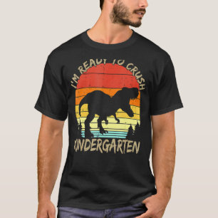 Vintage Dinosaur I'm Ready To Crush Kindergarten B T-Shirt