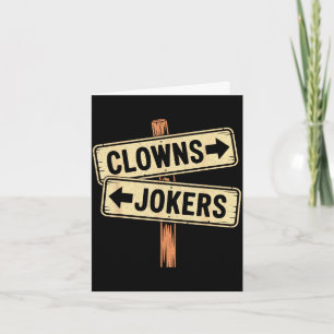 Vintage direction clowns to the left jokers to the card