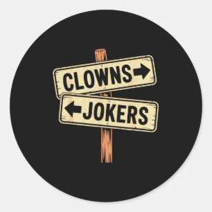 Vintage direction clowns to the left jokers to the classic round sticker
