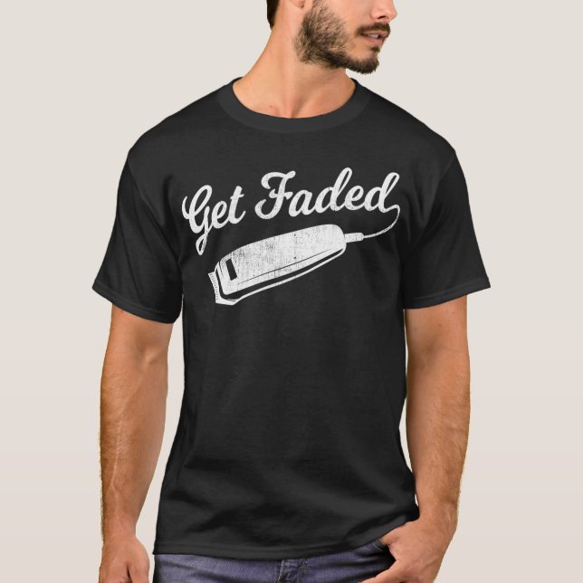 Vintage Distressed Barber   Get Faded Script T-Shirt (Front)
