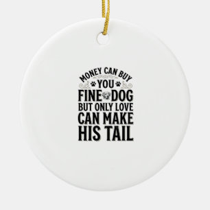 Vintage Dog Love Quote Typography Design_1 Ceramic Ornament