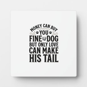 Vintage Dog Love Quote Typography Design_1 Plaque